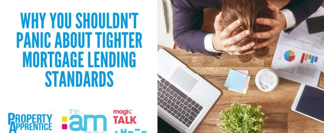 Why You Shouldn't Panic About Tighter Mortgage Lending Standards