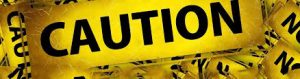 Caution