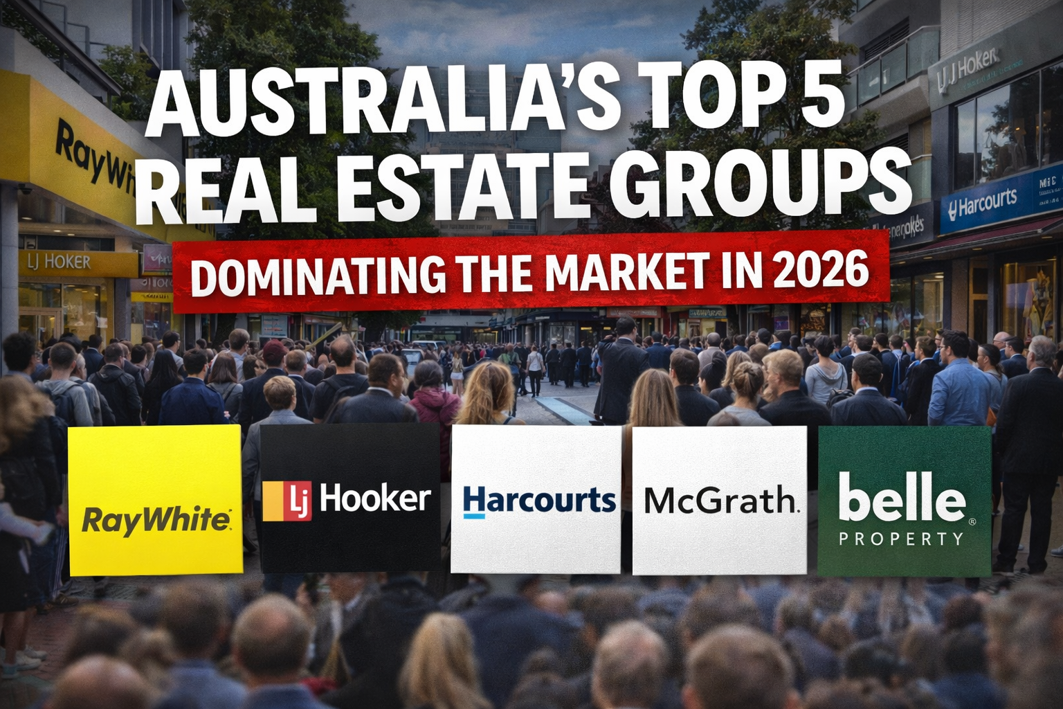 Australia’s Real Estate Heavyweights: The Top 5 Agency Groups ...